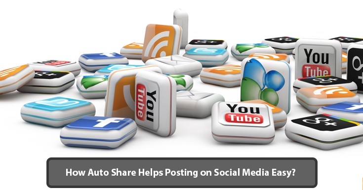 How Auto Share Helps Posting on Social Media Easy? - Part 2